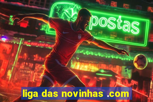 liga das novinhas .com